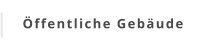 Öffentliche Gebäude