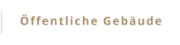Öffentliche Gebäude
